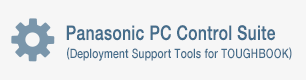Panasonic PC Control Suite (Deployment Support Tools for TOUGHBOOK)