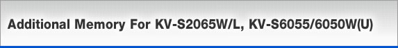 Additional Memory For KV-S2065W/L, KV-S6055/6050W(U)