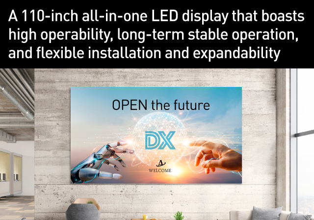 A 110-inch all-in-one LED display that boasts high operability, long-term stable operation, and flexible installation and expandability