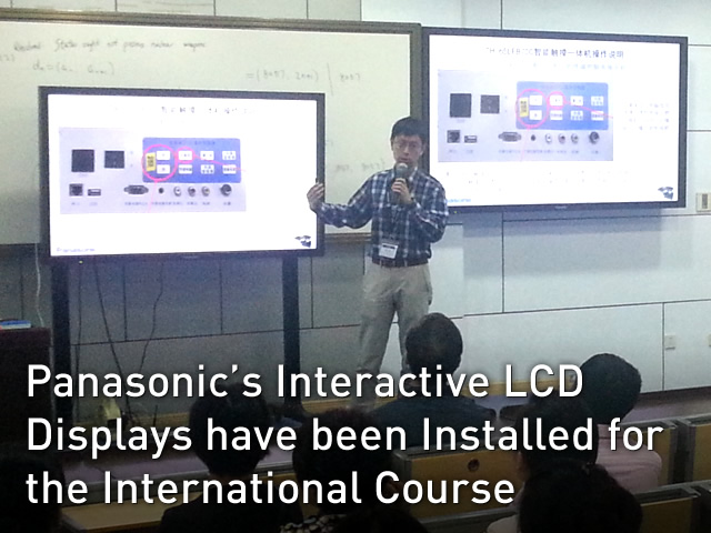 Panasonic’s Interactive LCD Displays have been Installed for the International Course