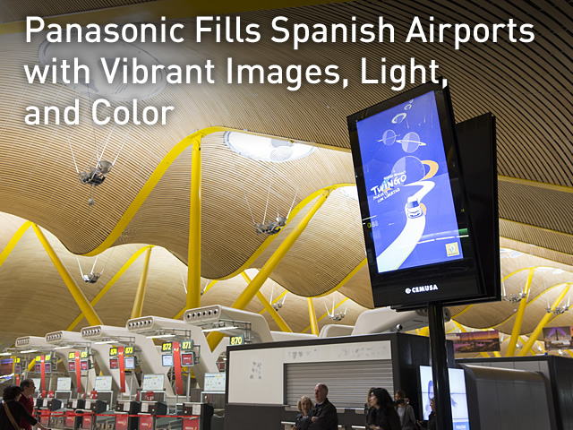 Panasonic Fills Spanish Airports with Vibrant Images, Light, and Color