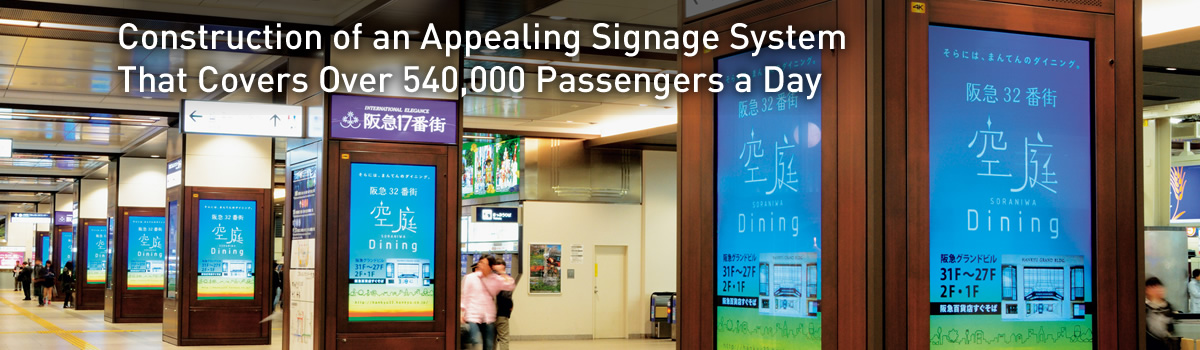 Construction of an Appealing Signage System That Covers Over 540,000 Passengers a Day