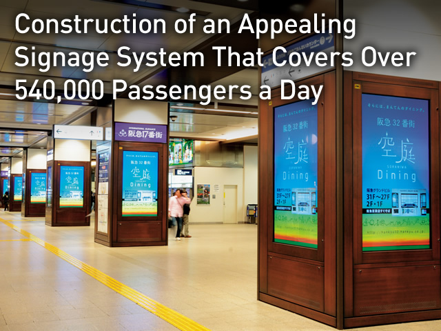 Construction of an Appealing Signage System That Covers Over 540,000 Passengers a Day