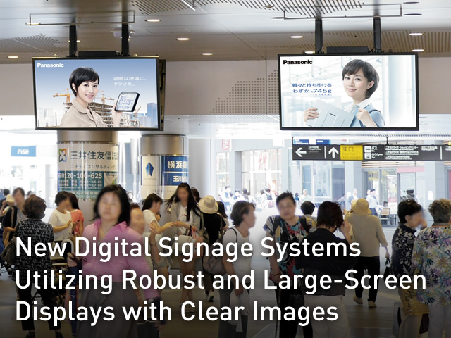 New Digital Signage Systems Utilizing Robust and Large-Screen Displays with Clear Images