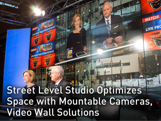 Street Level Studio Optimizes Space with Mountable Cameras, Video Wall Solutions