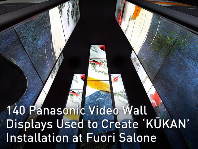 140 Panasonic Video Wall Displays Used to Create 'KŪKAN' Installation at Fuori Salone