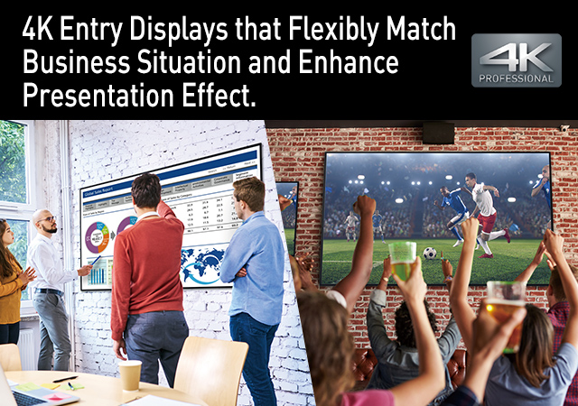 4K Entry Displays in 6 Sizes Enhance Presentation Effect