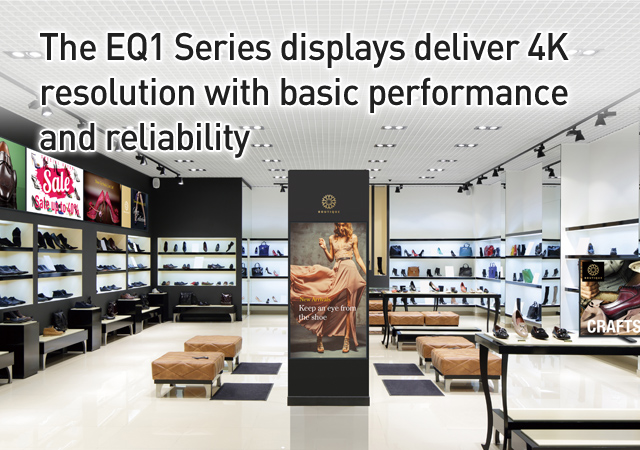 The EQ1 Series displays deliver 4K resolution with basic performance and reliability