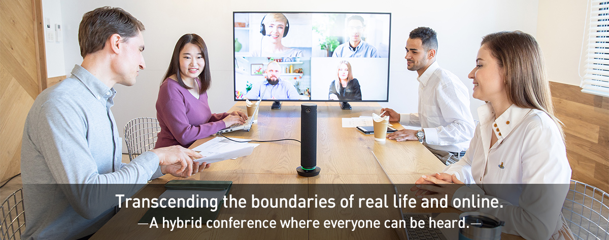 Transcending the boundaries of real life and online. -A hybrid conference where everyone can be heard.－