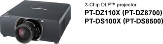 PT-DZ110X (PT-DZ8700)/PT-DS100X (PT-DS8500)