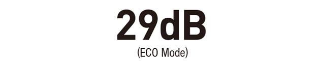 29dB (ECO Mode)