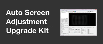 Auto Screen Adjustment Upgrade Kit*