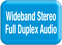 Wideband Stereo Full Duplex Audio