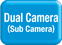 Dual Camera (Sub Camera)