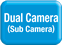 Dual Camera (Sub Camera)