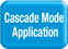 Cascade Mode Application